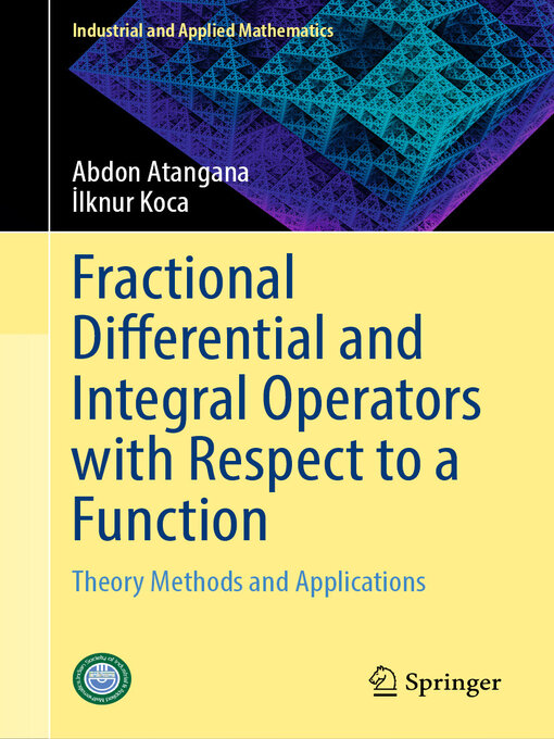 Title details for Fractional Differential and Integral Operators with Respect to a Function by Abdon Atangana - Available